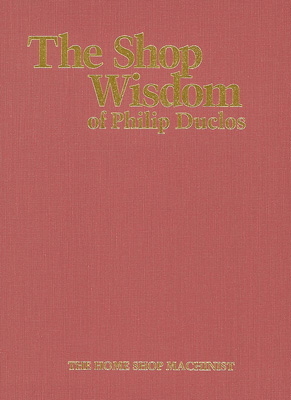 The Shop Wisdom of Philip Duclos