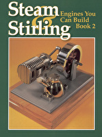 Steam & Stirling - Engines You Can Build - Book 2