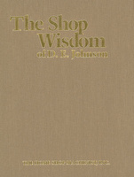The Shop Wisdom of D. E. Johnson