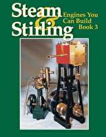 Steam & Stirling - Engines You Can Build - Book 3