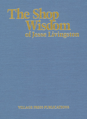 The Shop Wisdom of Jesse Livingston