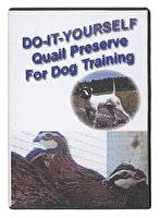 Do-It-Yourself Quail Preserve for Dog Training DVD