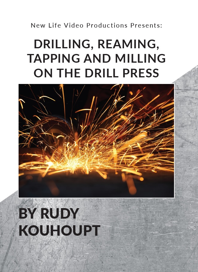 Drilling, Reaming, Tapping and Milling on the Drill Press DVD