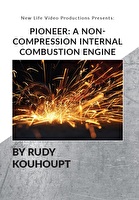 PIONEER: A Non-Compression Internal Combustion Engine DVD