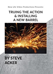 Truing Your Action and Installing a New Barrel DVD