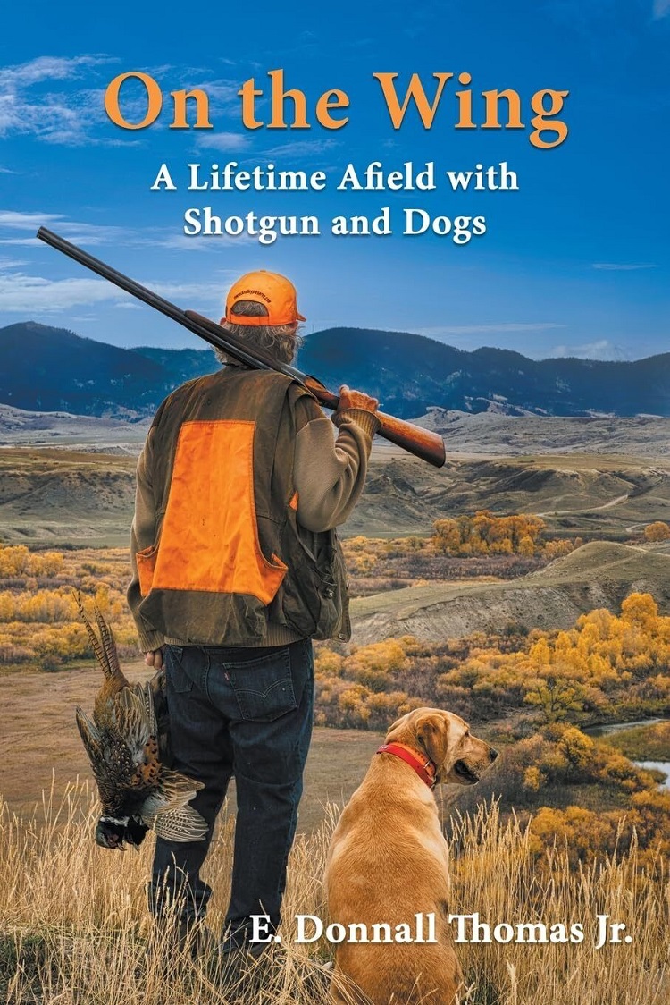 On the Wing: A Lifetime Afield with Shotgun and Dogs