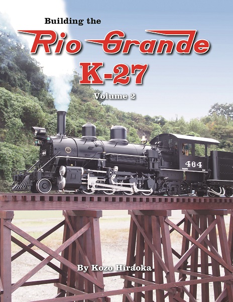 Building the Rio Grande K-27 Volume 2