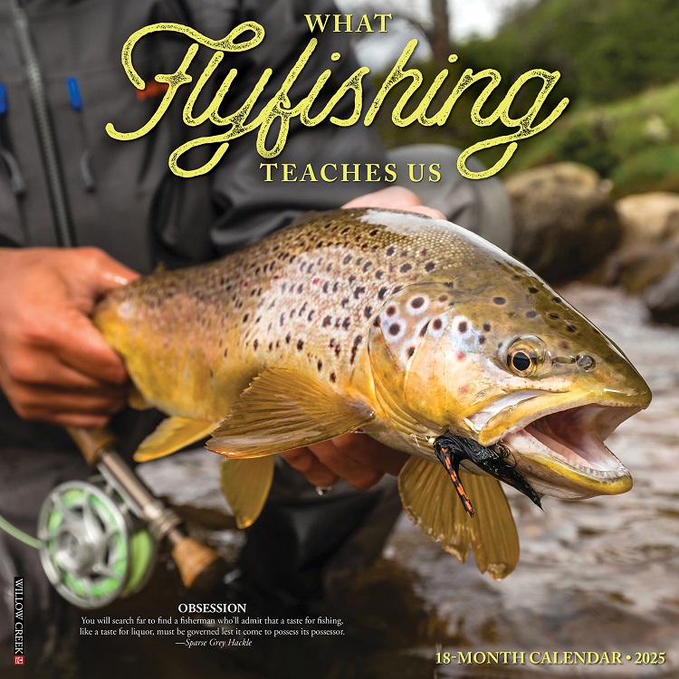 What Fly Fishing Teaches Us - 2025 Wall Calendar