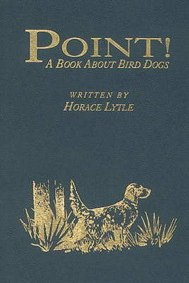 Point! A Book About Bird Dogs Deluxe Edition